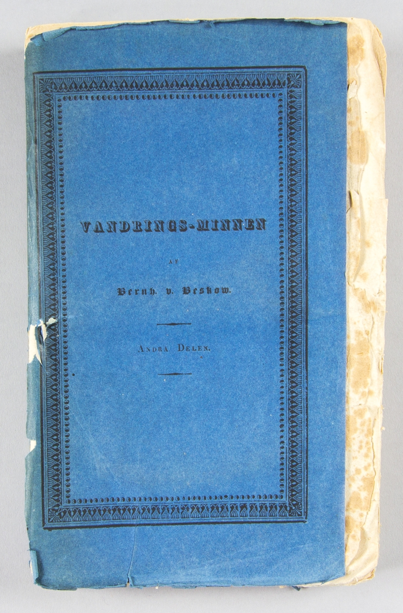 Bok, häftat pappersband: "Wandrings-minnen" skriven av Bernhard von Beskow och tryckt hos J. Hörberg  i Stockholm 1834. Andra delen.

Häftad och oskuren i tryckt blått omslag.