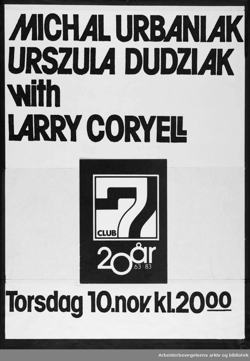 Club 7. Konsertplakat. Fotostatkopi. Michal Urbaniak, Urszula Dudziak with Larry Coryell. Torsdag 10. nov. (1983) kl. 20.00.