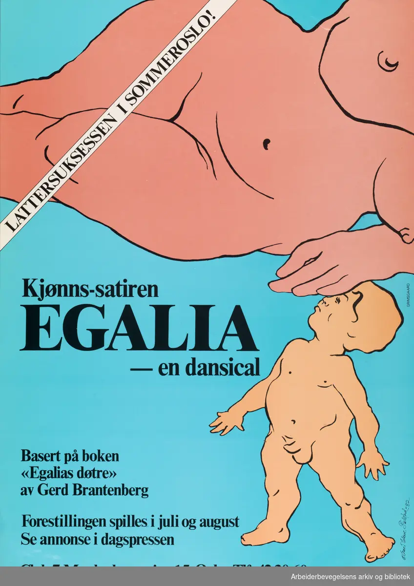 Club 7. Lattersuksessen i sommerOslo! Kjønns-satiren Egalia - en dansical. Basert på Gerd Brantenberg Egalias døtre. Plakat laget av Anne Helene Gjelstad. 1982.