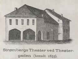 Strømbergs Theater ved Theater / gaden (brændt 1835) [xylogr