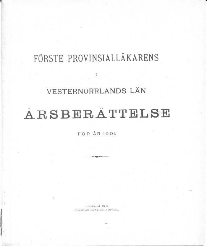 Förste Provinsialläkarens i Vesternorrlands Län Årsberättelse för 1901