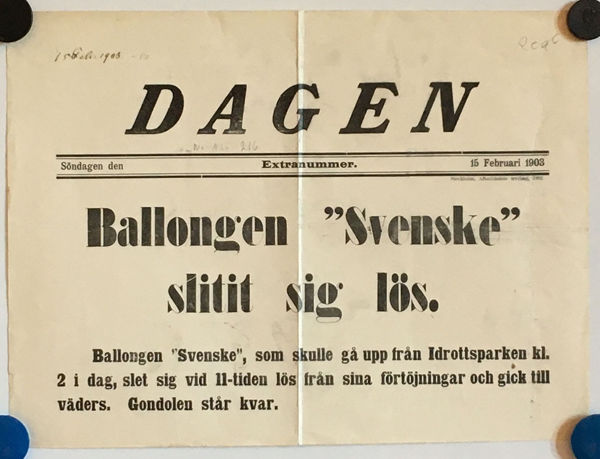 "Ballongen 'Svenske' till väders på egen hand."
"Ballongen 'Svenske' slitit sig lös."