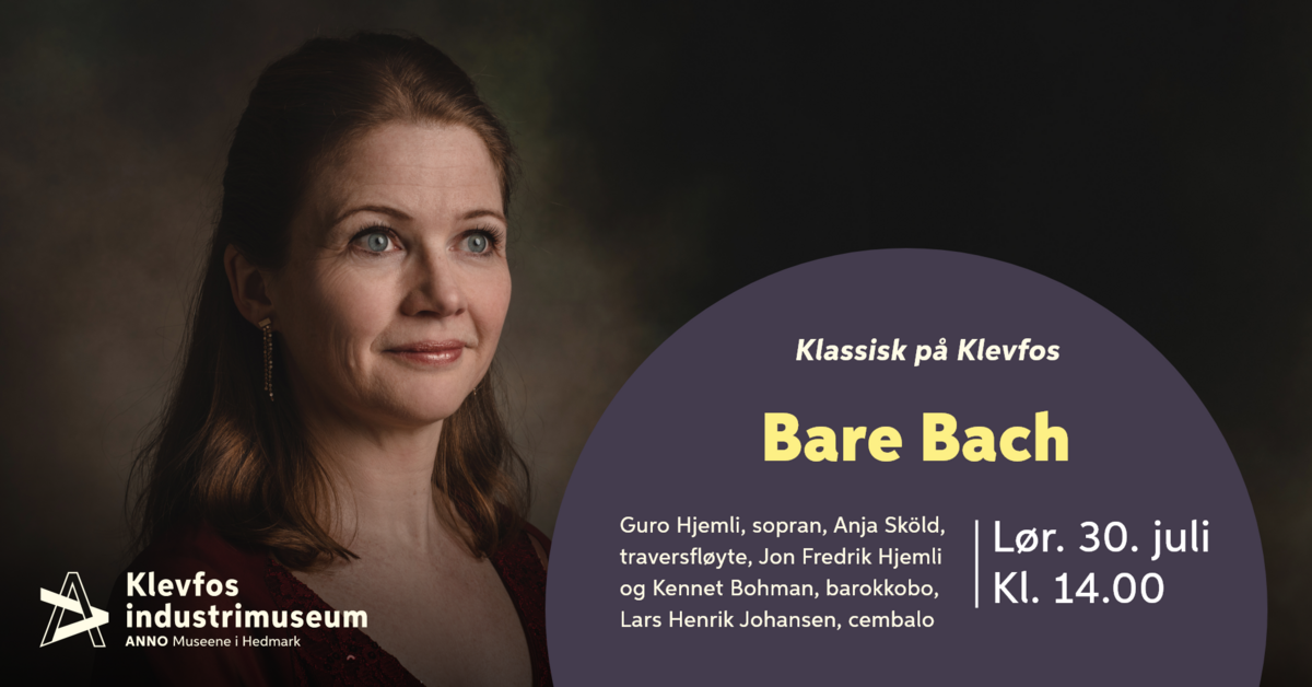 Bilde med tekst som er en annonse for konserten Klassisk på Klevfos 2022: Bare Bach (Foto/Photo)