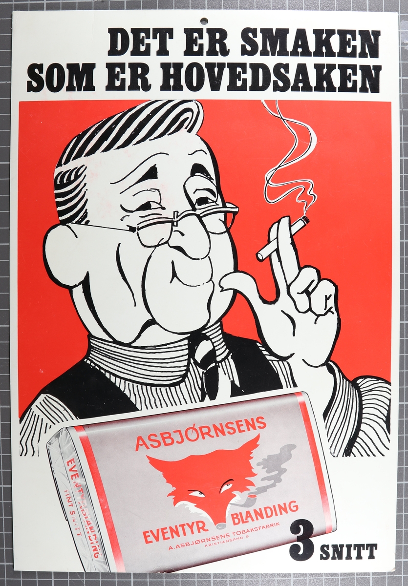 Mann med sigarett i hånden over pakke med eventyrblanding. Over står teksten "Det er smaken som er hovedsaken"