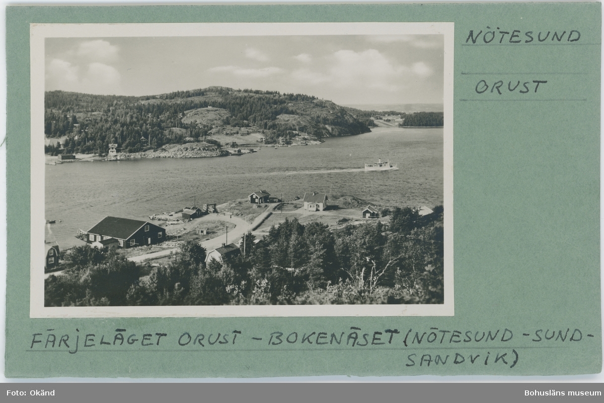 Noterat på kortet: "Nötesund Orust."
"Färjeläget Orust - Bokenäset (Nötesund - Sundsandvik).
