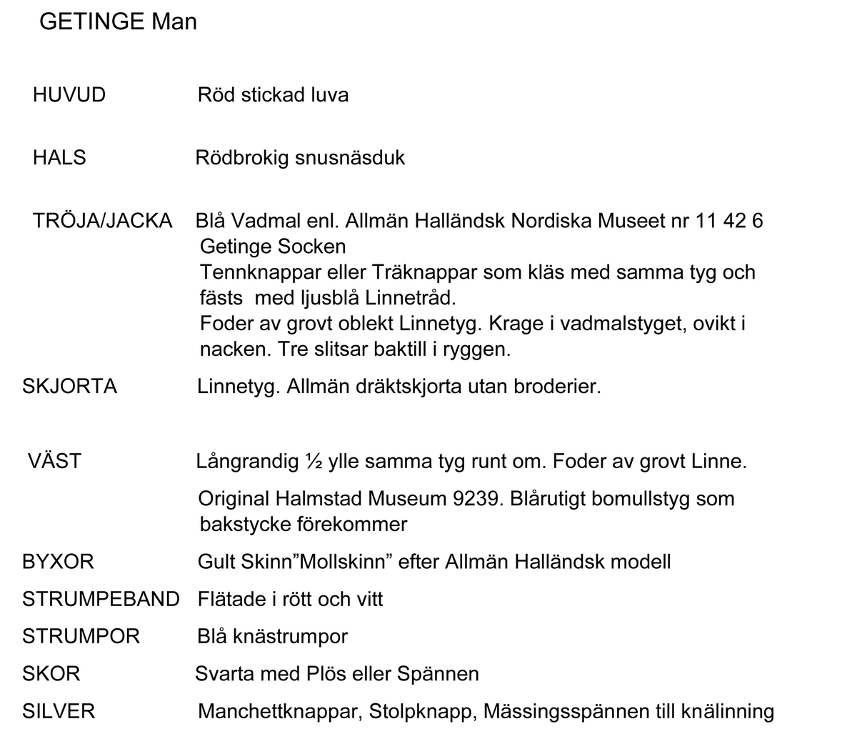 Folkdräkt från Getinge , Halland