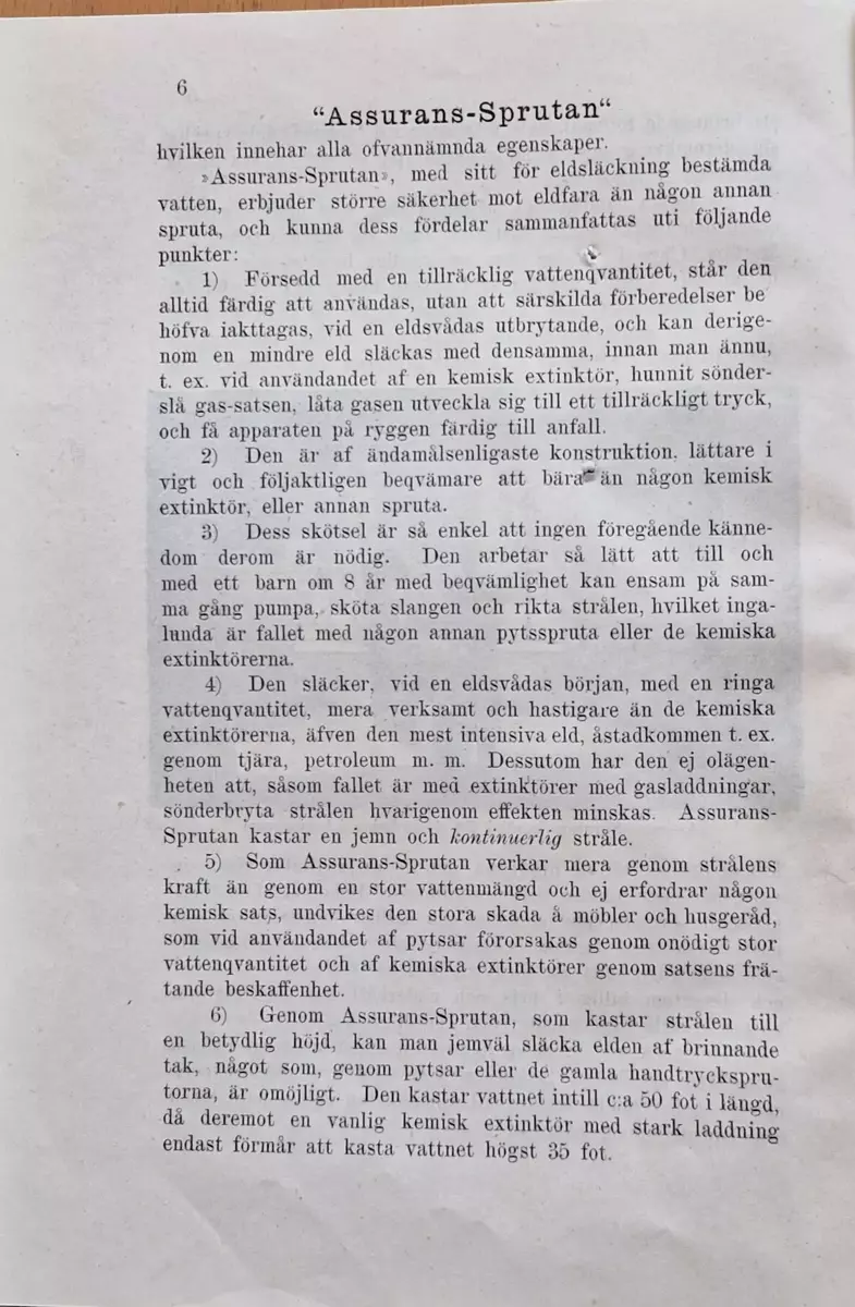 Priskurant för "Assuranssprutan" samt information och reklam för denna. Daterad flera datum under 1877 och 1878. Sammanlagt 26 sidor. Säljare av Assuranssprutan är Ludin & Co, Stockholm.