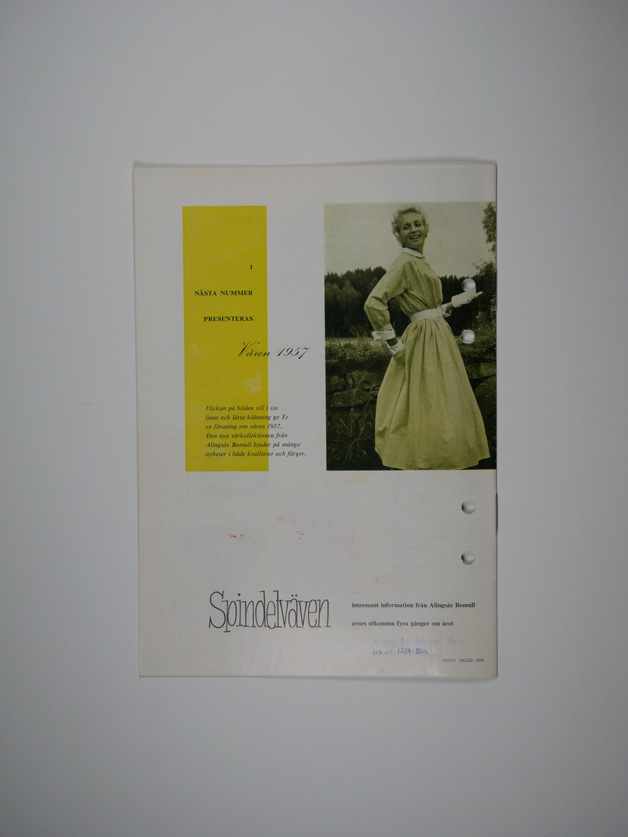 Spindelväven.

Tidskrift utgiven av Alingsås bomullsväveri AB 1956 - 1959.
11 nummer (a - k).