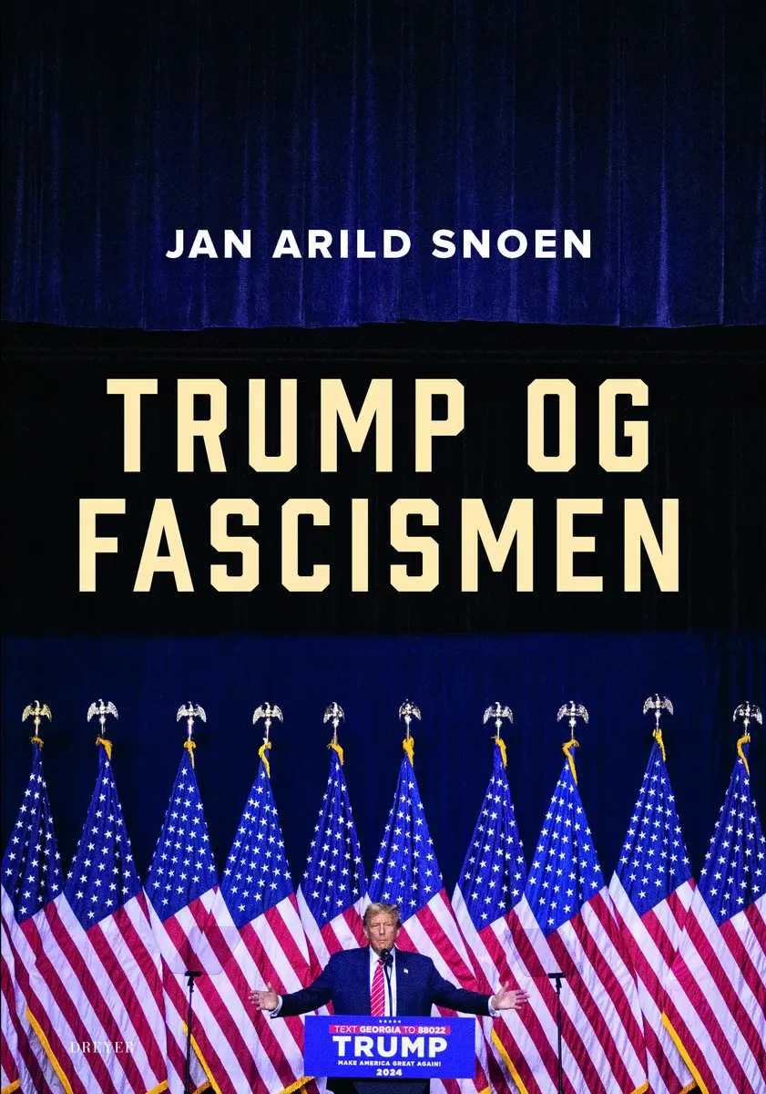 Forsiden til boken Trump og Fascismen av Jan Arild Snoen