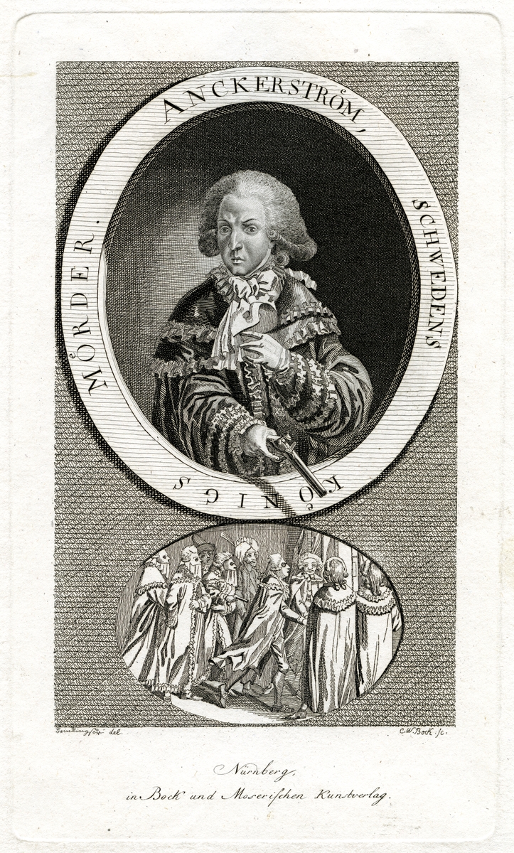 Johan Jacob Anckarström, Gustaf III:s mördare. Tysk gravyr av Chr. Wilh. Bock (f. 1755), utgiven av Bock und Moserischen Kunstverlag, Nürnberg.