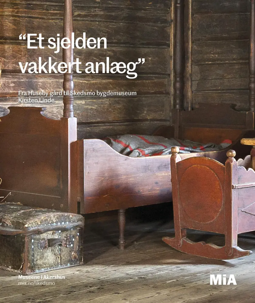 Et sjelden vakkert anlæg. Fra Huseby gård til Skedsmo bygdemuseum.