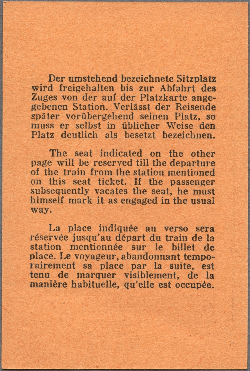 Brun sittplatsbiljett av papper med svart tryckt text:
"SJ Sittplats 0.50 2:a kl
Nedan angivna sittplats hålles reserverad till tågets avgång från den å biljetten nämnda station. Lämnar den resande sedermera tillfälligt sin plats måste han själv i vanlig ordning tydligt utmärka platsen som upptagen.
Plats 3 Vagn 230 Tåg 9 Avg. 15.35 9/6 1945 
från Stockholm C
Utl av SJ Riksd. Sthlm".
Tåg och platsbeskrivningen samt avgång är inramad på biljetten och alla siffror är skrivna för hand med blyerts. Den inramade texten är skriven på engelska, tyska och franska. 
Informationstexten på övre delen av biljetten finns även på baksidan på engelska, tyska och franska.