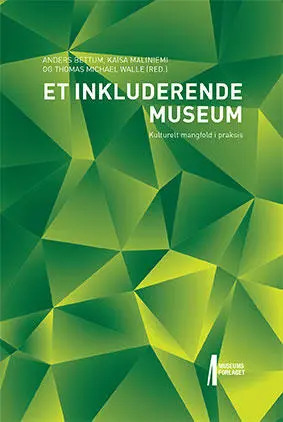 Et inkluderende museum. Kulturelt mangfold i praksis.