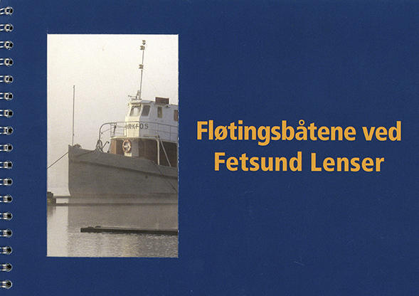 Forside på boka "Fløtingsbåtene på Fetsund lenser".