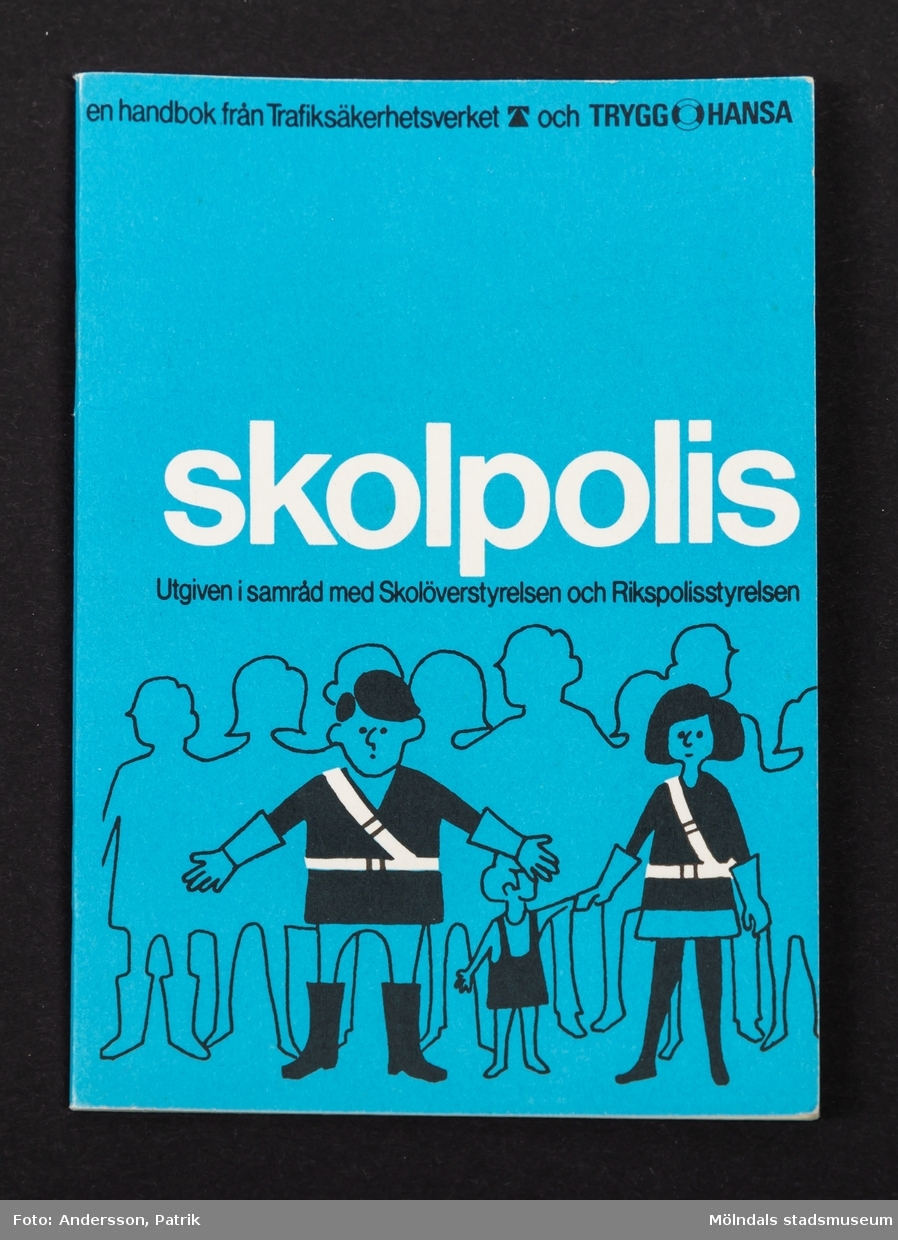 Häftet: skolpolis, utgivet av Trafiksäkerhetsverket och Trygg-Hansa, 1972.