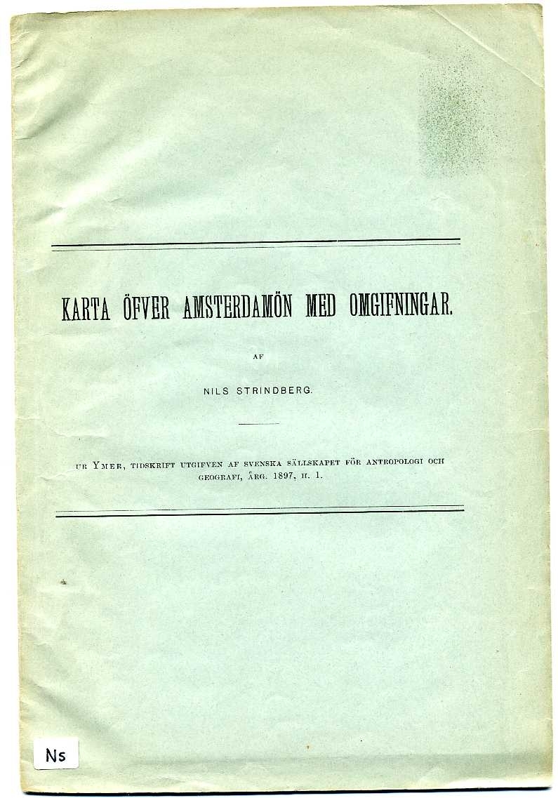 Två ex av särtryck "Karta öfver Amsterdamön med omgifningar." ur Svenska Sällskapet för Antropologi och Geografi tidskrift Ymer, årgång 1897, häfte 1.