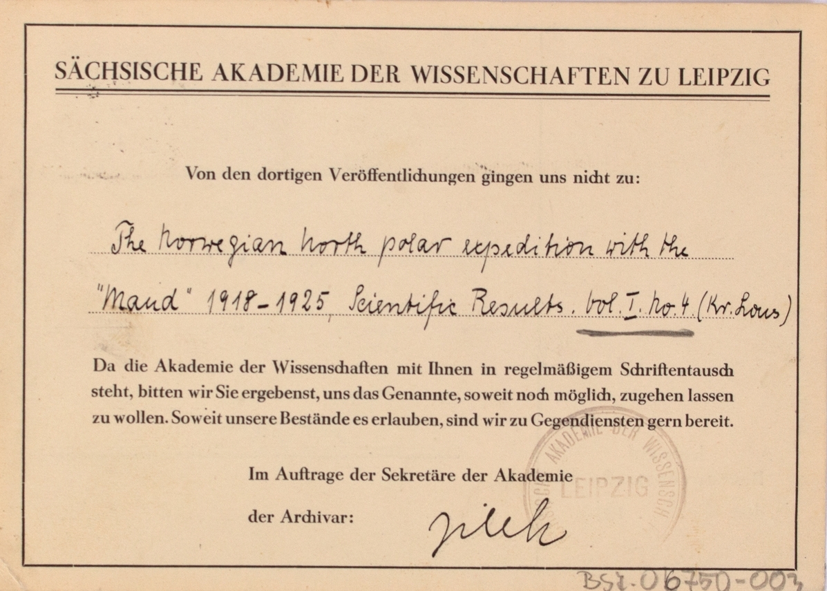 Takkekort-samling vedr. polarskipet MAUD. Takkekort fra Sächische Akademie Der Wissenschaften zu Leipzig  (med frimerke) i forbindelse med at de har mottatt publikasjon vedr. MAUD sin polekspedisjon i 1918-1925.