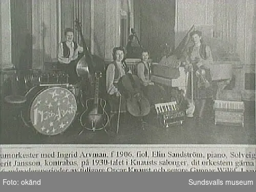 Ingrid Arvmans damorkester uppträdde på Knaust salonger tre till sex månader åt gången. De blev engagerade av bl a Oscar Knaust.