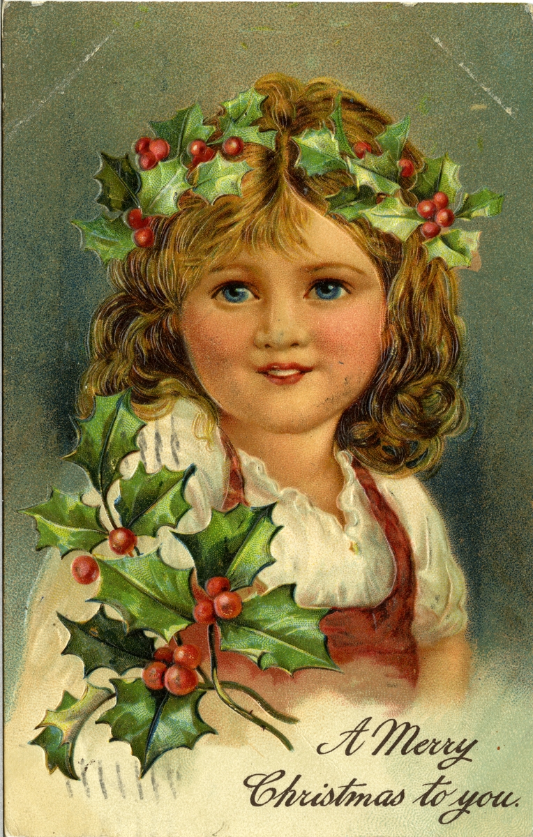 Julekort Jule- og nyttårshilsen. En pike med krans av kristorn på hode og en bukett foran. På forsiden: Engelsk tekst. Stemplet 1908.