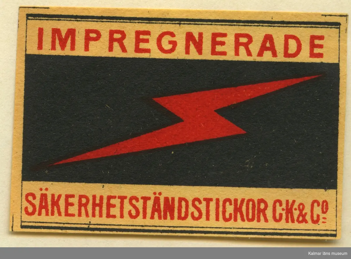 Tändsticksetikett från Mönsterås Tändsticksfabrik, "Impregnerade säkerhetständstickor C-K & Co. "
