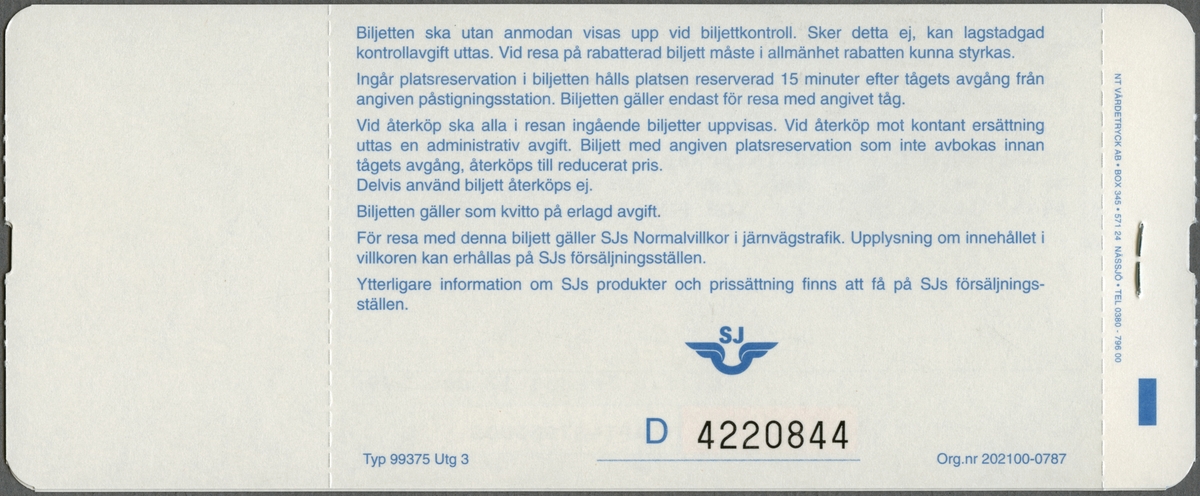 Två ljusblå biljetter som är ihophäftade, där den övre har följande tryckta text:
"SJ PERSONTRAFIK BILJETT
HÄSSLEHOLM C -HÖÖR BUDGET EKONOMI
Ej avbeställd biljett återköps till 75% av priset 1 vuxen 
HÄSSLEHOLM C - HÖÖR  Inter Regio 2 kl
Avg 14.43 Ank 14.56 Tåg 247 Vagn 2 Plats 106 PLATS MED BORD FÖNSTER RÖKFRITT
Giltig fredag 12 dec 1997
pris 35,00 kr varav moms 3,75 kr GÄVLE".
Den andra biljetten, har samma utseende och text förutom följande: "1 barn" och "Plats 108".
Bägge biljetter är mönstrade med SJ's logga, vingarna med initialerna ovanför, samt tryckta med bläck i övre vänstra hörnen. På högra sidorna finns en perforering. På baksidorna finns regler/information för biljetterna.

Historik: Biljetterna Jvm 22019: 1 - 7 tillhör samma resetillfälle tur och retur Gävle - Höör.