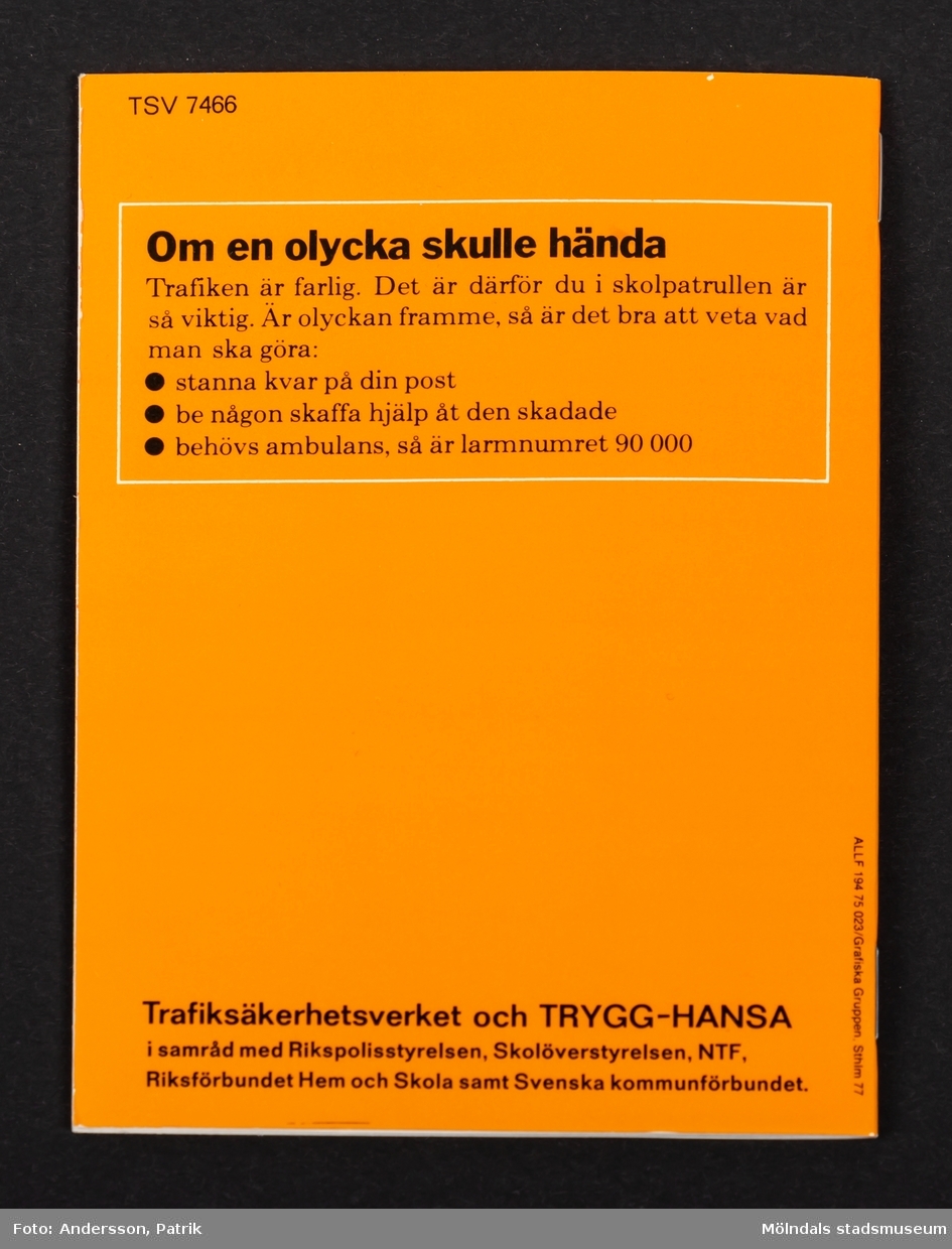 Häftet: Skolpatrull, utgivet av Trafiksäkerhetsverket och Trygg-Hansa, cirka 1974.